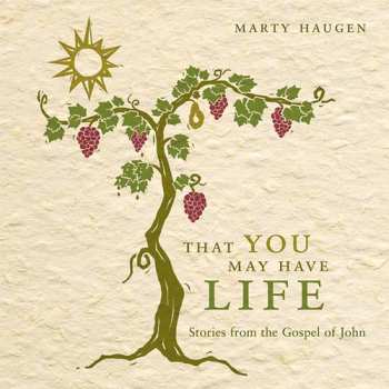 Album Haugen,marty: That You May Have Life