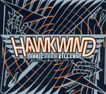 CD Hawkwind: Sonic Boom Killers (Best Of Singles A's And B's From 1970 To 1980)