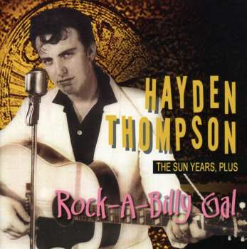 Album Hayden Thompson: Rock-A-Billy Gal (The Sun Years, Plus)