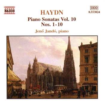 CD Joseph Haydn: Piano Sonatas, Vol. 10 (Nos. 1 - 10)