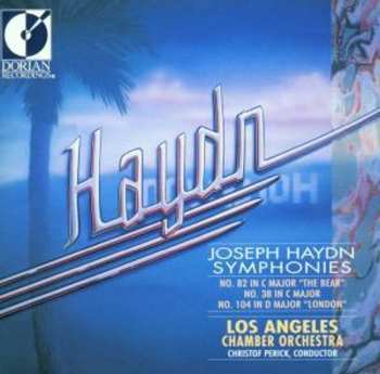 CD Joseph Haydn: Joseph Haydn Symphonies (No. 82 In C Major "The Bear" / No. 38 In C Major / No. 104 In D Major "London")