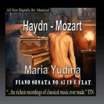 CD Haydn / Mozart / Yudina,maria: Piano Sonata No 62 In E-flat