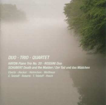 Album Franz Schubert: Duo • Trio • Quartet: Trio No. 20 • Duo • Death And The Maiden / Der Tod Und Das Mädchen