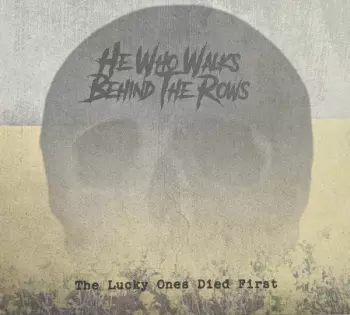 The Lucky Ones Died First
