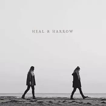 Heal & Harrow: Heal & Harrow