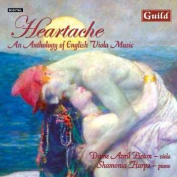 CD Heartache: Anthology Of Englisch Viola Music / Var: Heartache: Anthology Of Englisch Viola Music / Var