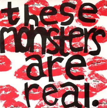 These Monsters Are Real.