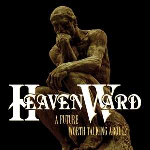 CD HeavenWard:  A Future Worth Talking About?  DLX