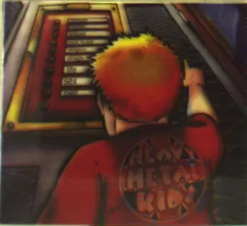 Heavy Metal Kids: Hit The Right Button
