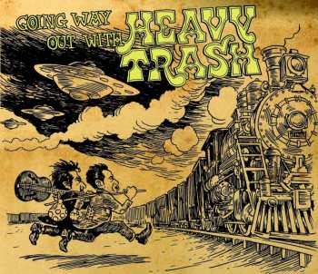 Album Heavy Trash: Going Way Out With Heavy Trash
