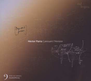 CD Hèctor Parra: Caressant L'Horizon