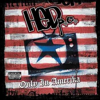 CD (Hed) P. E.: Only In Amerika