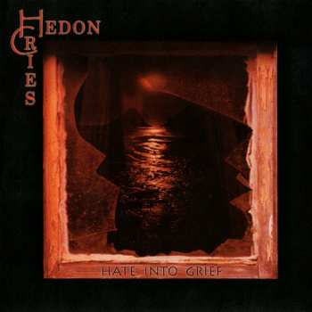 CD Hedon Cries: Hate Into Grief