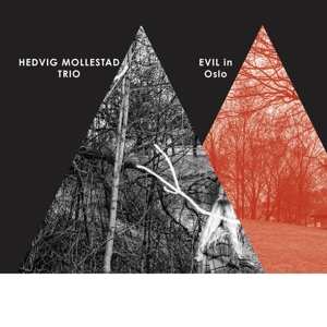 2LP Hedvig Mollestad Trio: Evil In Oslo LTD | CLR