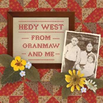 CD Hedy West: From Granmaw And Me