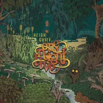 Heigh Chief: One Night Live