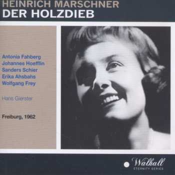 CD Heinrich August Marschner: Der Holzdieb