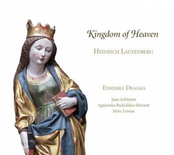 CD Heinrich Laufenberg: Kingdom Of Heaven - Geistliche Musik