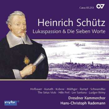 CD Heinrich Schütz: Lukaspassion & Die Sieben Worte