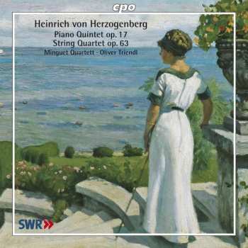 CD Heinrich Von Herzogenberg: Piano Quintet Op.17 - String Quartet Op.63