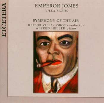 CD Heitor Villa-Lobos: Emperor Jones