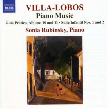 CD Heitor Villa-Lobos: Piano Music Volume 8 - Guia Prático, Albums 10 and 11 - Suite Infantil Nos. 1 and 2