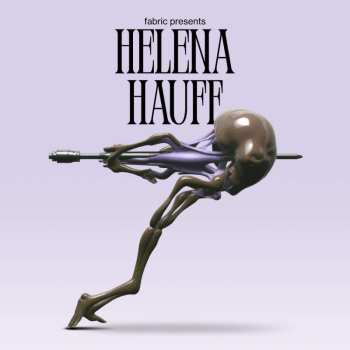 CD Helena Hauff: Fabric Presents: Helena Hauff