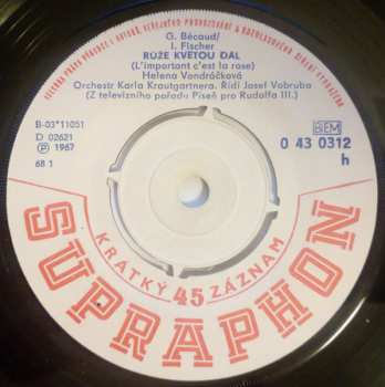 SP Helena Vondráčková: Muž A Žena (Un Home Et Une Femme) / Růže Kvetou Dál (L'important C'est La Rose)