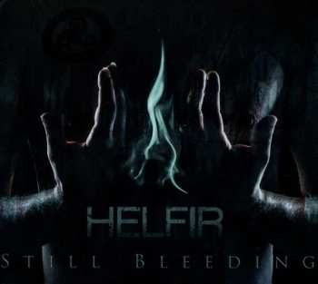 Album Helfir: Still Bleeding