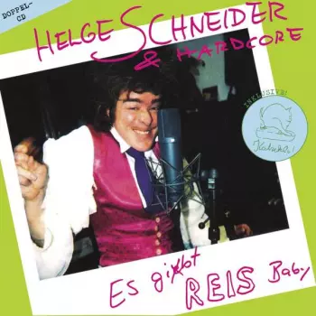 Helge Schneider & Hardcore: Es Gibt Reis Baby
