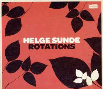 CD Helge Sunde: Rotations