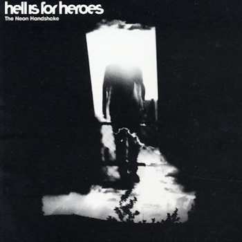 Album Hell Is For Heroes: The Neon Handshake