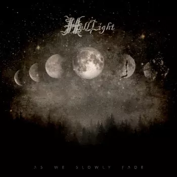 Helllight: As We Slowly Fade