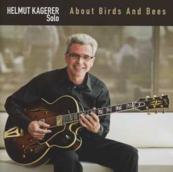 CD Helmut Kagerer: About Birds And Bees
