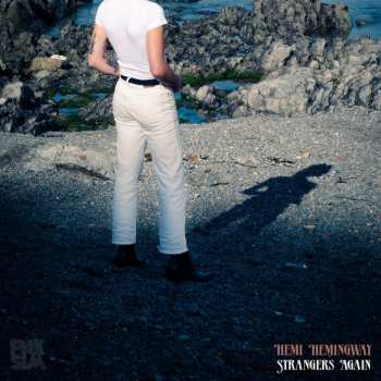 Album Hemi Hemingway: Strangers Again