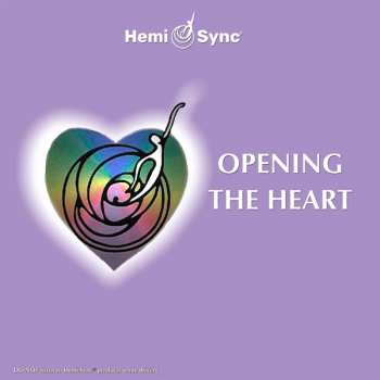 CD Hemi-Sync: Opening The Heart