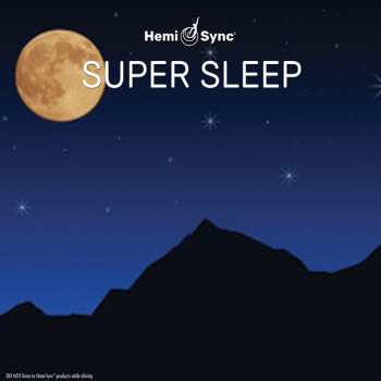 CD Hemi-Sync: Super Sleep