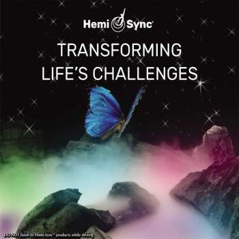 CD Hemi-Sync: Transforming Life's Challenges