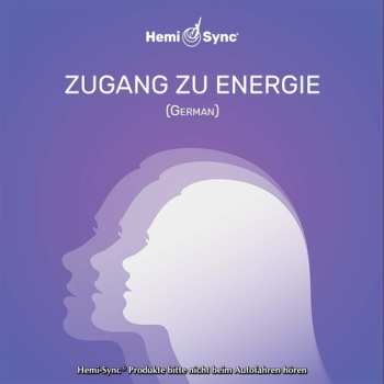 CD Hemi-Sync: Zugang Zu Energie