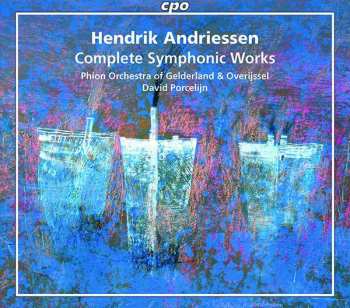 4CD Hendrik Andriessen: Sämtliche Symphonische Werke