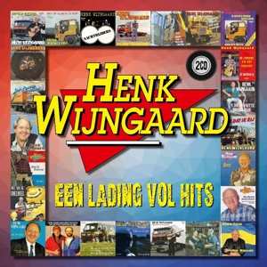 2CD Henk Wijngaard: Een Lading Vol Hits