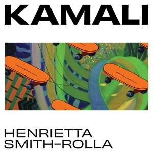 EP Henrietta Smith-Rolla: Kamali
