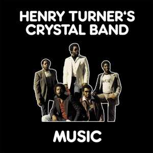 Album Henry Turner's Crystal Band: Music