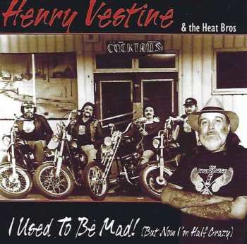 CD Henry Vestine: I Used To Be Mad! (But Now I'm Half Crazy)