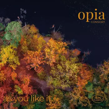 Opia Consort - As You Like It