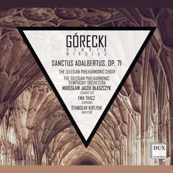 Album Henryk Górecki: Sanctus Adalbertus, Op. 71