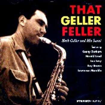 CD Herb Geller: That Geller Feller