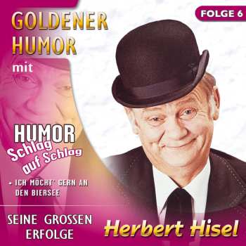 CD Herbert Hisel: Goldener Humor Folge 6