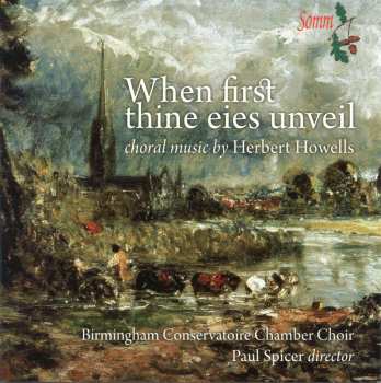 CD Herbert Howells: When First Thine Eies Unveil - Choral Music