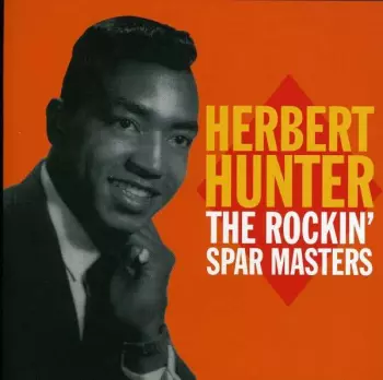Herbert Hunter: The Rockin' Spar Masters